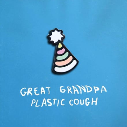 Plastic Cough - Great Grandpa