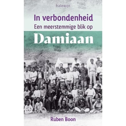 In Verbondenheid. Een Meerstemmige Blik Op Damiaan - Ruben Boon