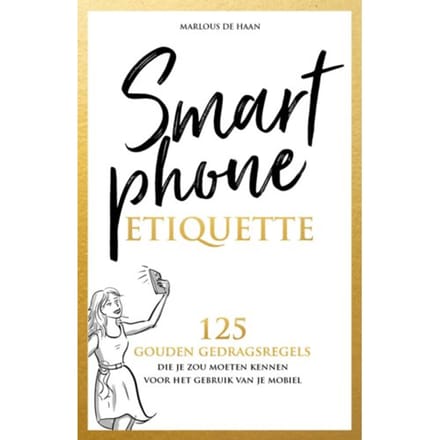 Smartphone Etiquette - Marlous de Haan