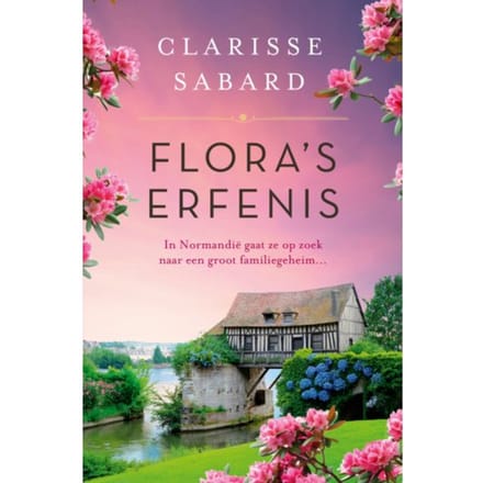 Flora's Erfenis - De Lelievilla - Clarisse Sabard