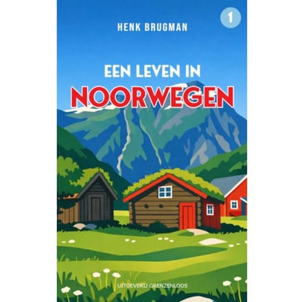 Een Leven In Noorwegen - Henk Brugman