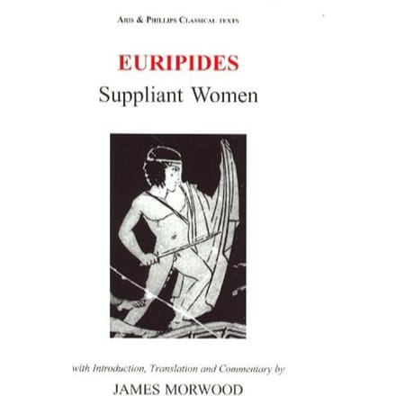Euripides: Suppliant Women - James Morwood