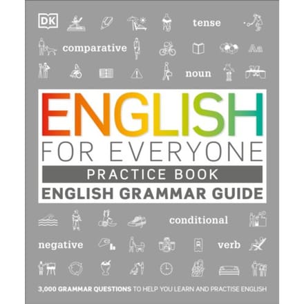 English For Everyone English Grammar Guide Practice Book - Dk English For Everyone - DK