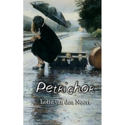 Petrichor - Lotte van den Noort