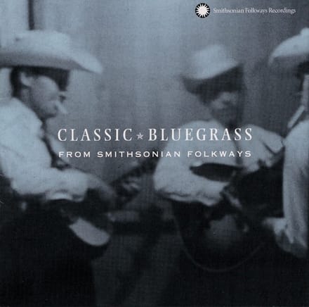 Various Artists - Classic Bluegrass From Smithsonian Folkways (CD)