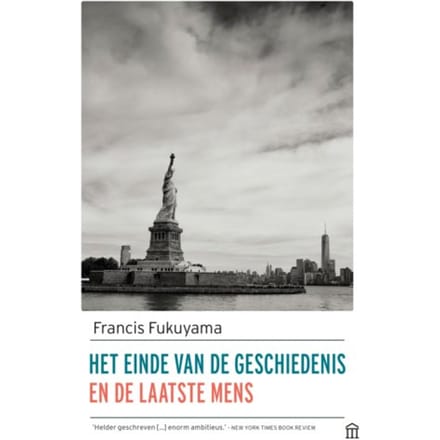 Het Einde Van De Geschiedenis En De Laatste Mens - Francis Fukuyama