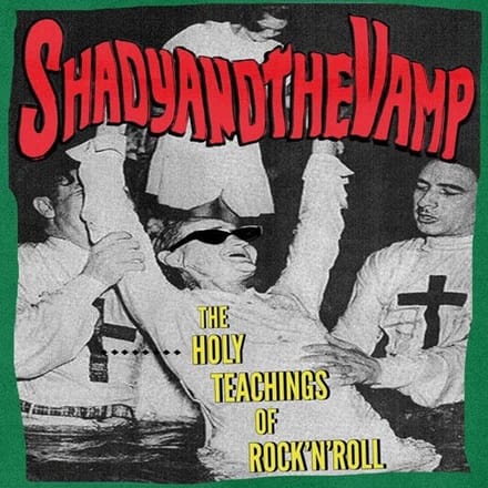 Shady & The Vamp - The Holy Teachings Of Rock'n'roll (LP)