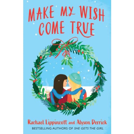 Make My Wish Come True - Rachael Lippincott