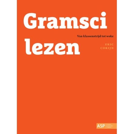 Gramsci Lezen - [filosofen] Lezen - Eric Corijn