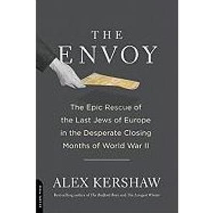 The Envoy - Alex Kershaw