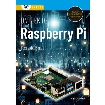 Ontdek De Raspberry Pi - Ontdek - Ronald Smit