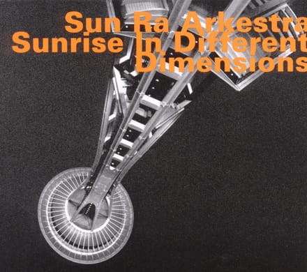 Sun Ra Arkestra - Sunrise In Different Dimensions (CD)