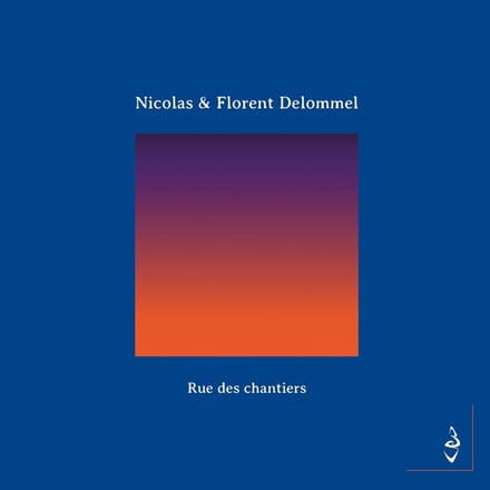 Nicolas Delommel & Florent - Rue Des Chantiers (CD)