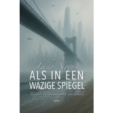 Als In Een Wazige Spiegel - Ludo Noens