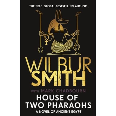 House Of Two Pharaohs - The Egyptian Series - Wilbur Smith