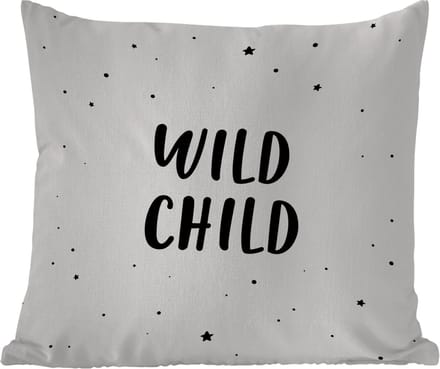 Tuinkussen - Quotes - Wild child - Baby - Kinderen - Tekst - 40x40 cm - Weerbestendig