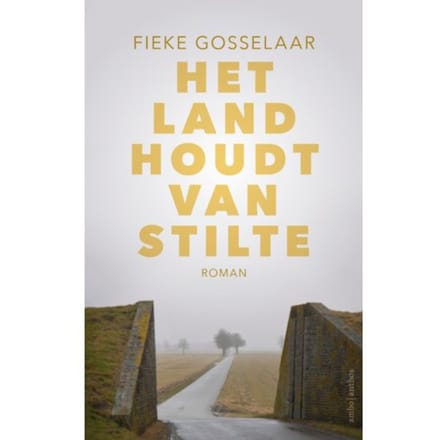 Het Land Houdt Van Stilte - Fieke Gosselaar