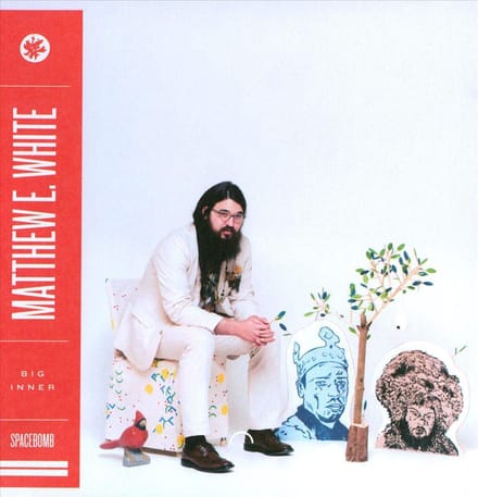 Big Inner - Matthew E. White