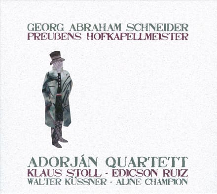 Adrorján Quartett - Schneider: Preubens Hofkapelmeister (CD)