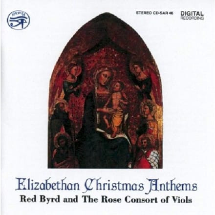Red Byrd and The Rose Consort Of Viols - Elizabethan Christmas Anthems (CD)
