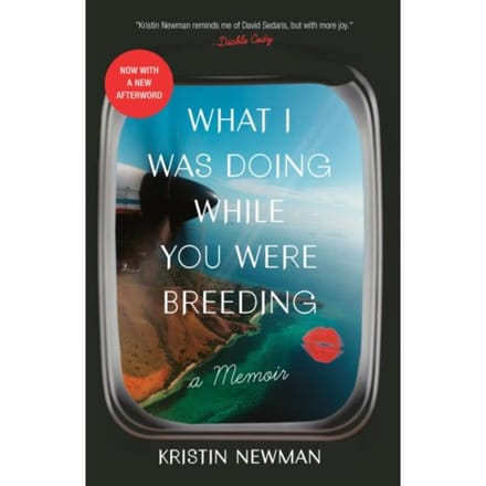 What I Was Doing While You Were Breeding - Crown - Kristin Newman