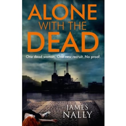 Alone With The Dead - James Nally