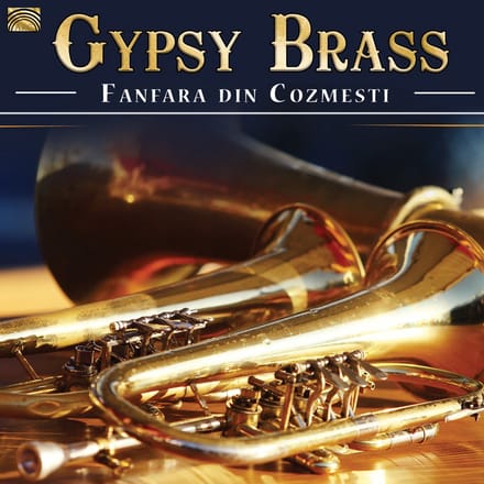 Fanfarara Cooperativei agricole din Cozmesti-Husi - Gypsy Brass (CD)