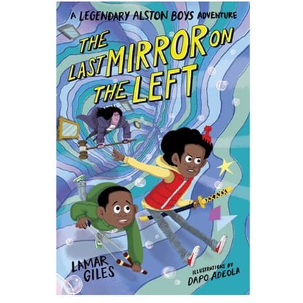 The Last Mirror On The Left - A Legendary Alston Boys Adventure - Lamar Giles