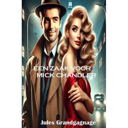 Een Zaak Voor Mick Chandler - Jules Grandgagnage