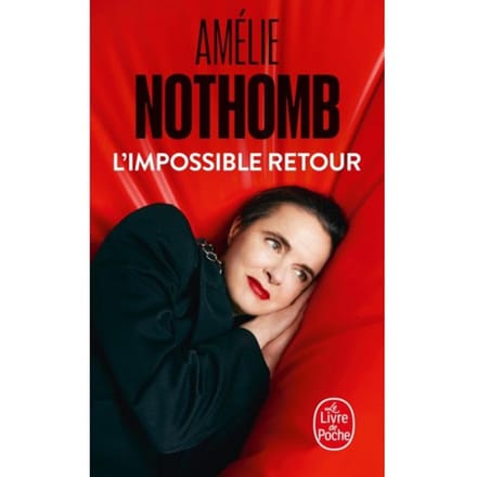 L'Impossible Retour - Amélie Nothomb