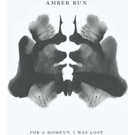 For A Moment, I Was Lost - Amber Run