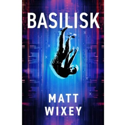 Basilisk - Matt Wixey