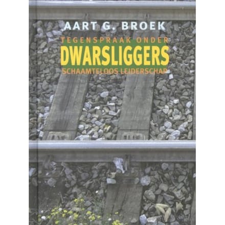 Dwarsliggers - Aart G. Broek