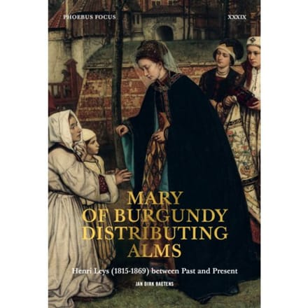 Mary Of Burgundy Distributing Alms - Phoebus Focus - Jan Dirk Baetens