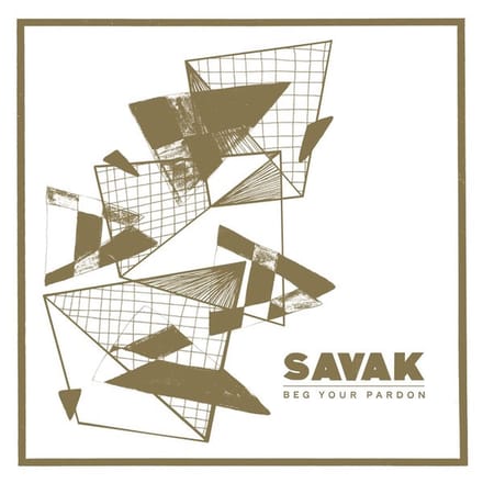 Savak - Beg Your Pardon (LP)