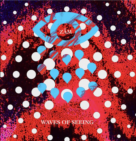 Zam - Waves Of Seeing (LP)