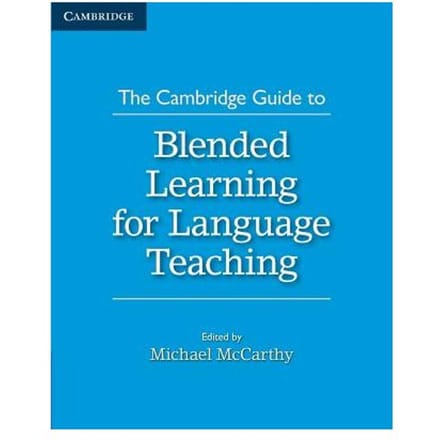 The Cambridge Guide To Blended Learning For Language Teaching - Mccarthy, Michael