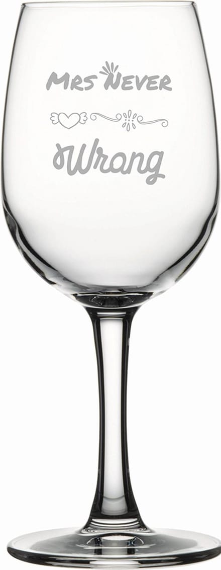 Gegraveerde witte wijnglas 26cl Mrs. Never wrong