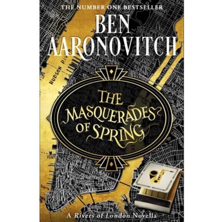 The Masquerades Of Spring - Rivers Of London - Ben Aaronovitch