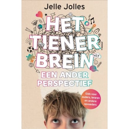Het Tienerbrein: Een Ander Perspectief - Jelle Jolles