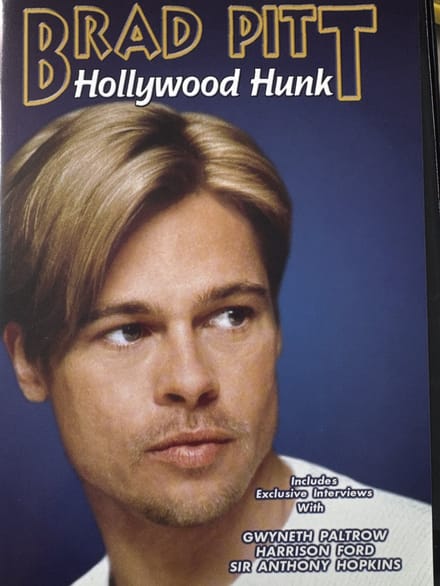 Brad Pitt  - Hollywood Hunk