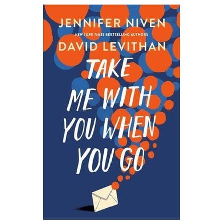 Take Me With You When You Go - Knopf Books For Young Readers - David Levithan