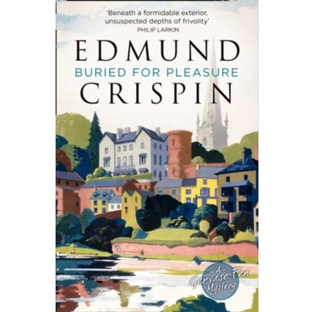 Buried For Pleasure - A Gervase Fen Mystery - Edmund Crispin