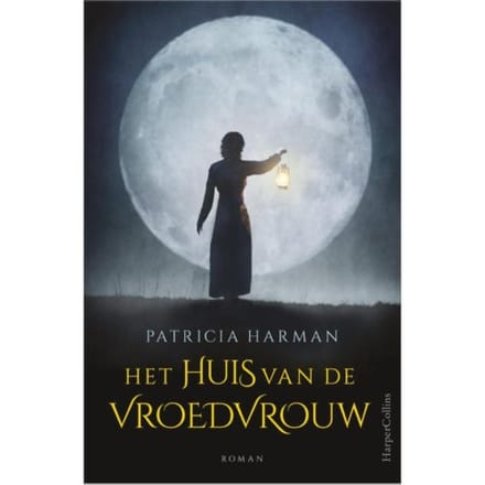 Het Huis Van De Vroedvrouw - Patricia Harman
