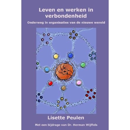 Leven En Werken In Verbondenheid - Lisette Peulen
