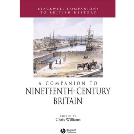 A Companion To Nineteenth-Century Britain - Chris Williams