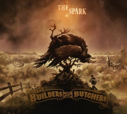 The Builders & The Butchers - The Spark (CD)