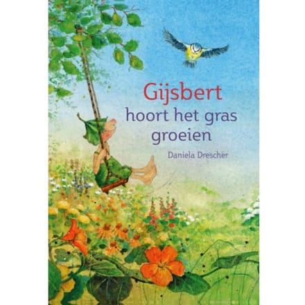 Gijsbert Hoort Het Gras Groeien - Kabouter Gijsbert - Daniela Drescher