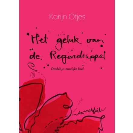 Het Geluk Van De Regendruppel - Karijn Otjes