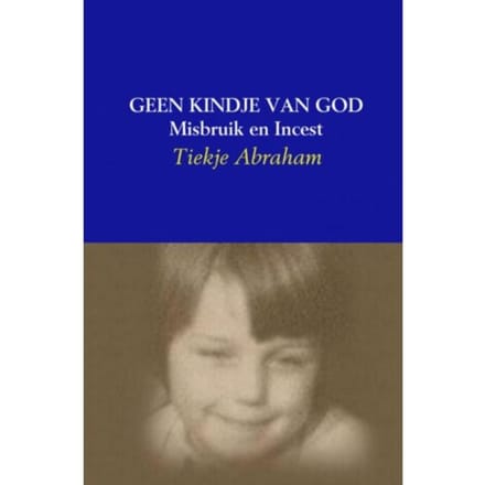 Geen Kindje Van God - Tiekje Abraham